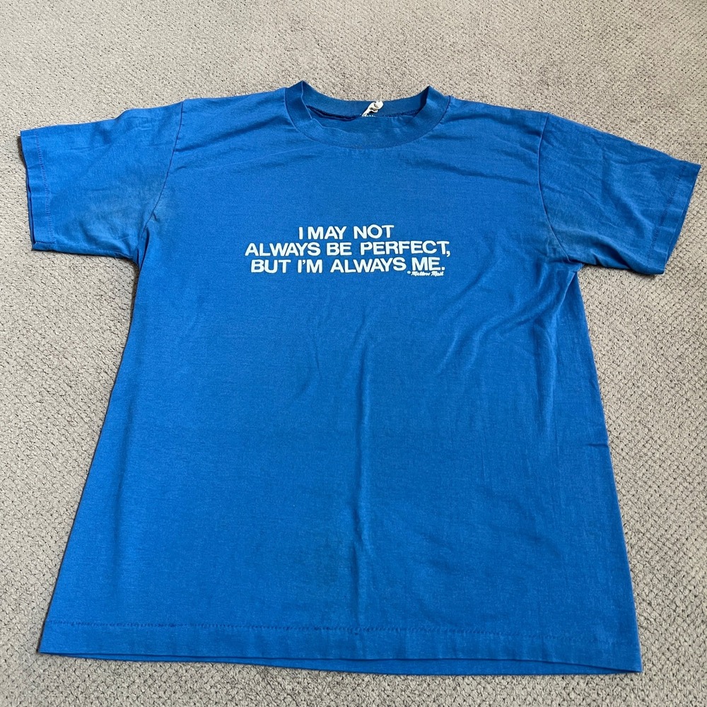 Vintage 1980s I May Not Always Be Perfect Blue Graphic T-Shirt Single Stitch M